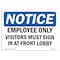 Signmission OSHA Notice Sign, 10" H, 14" W, Aluminum, Employees Only Visitors Must Sign In At Sign, Landscape OS-NS-A-1014-L-12006 - alternate 1